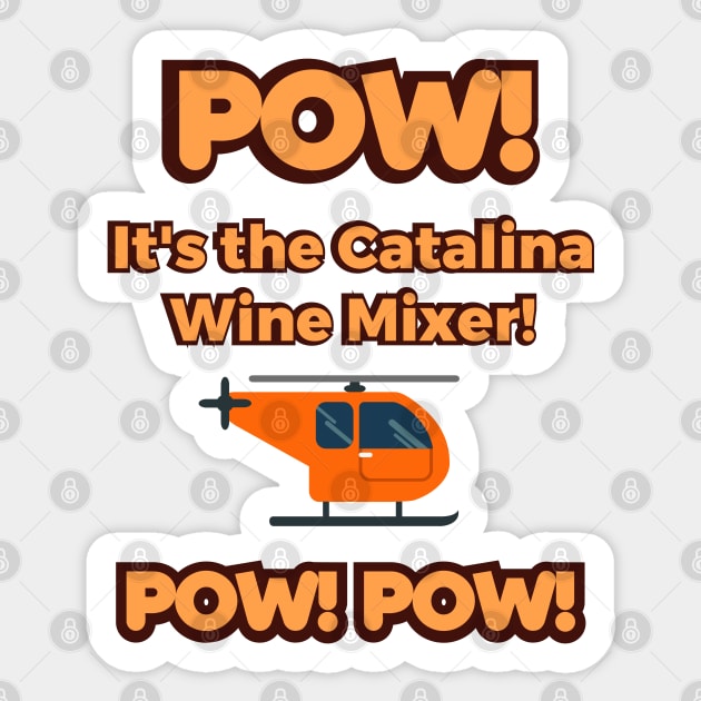 Step Brothers Catalina Wine Mixer Sticker by LaughingGremlin